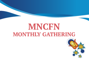 MNCFN Monthly Gathering
