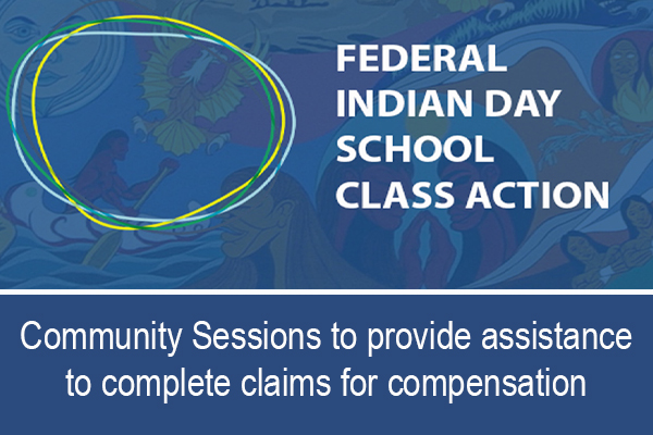Federal Indian Day School Claims – Community Assistance Session for Completing Claims for Compensation