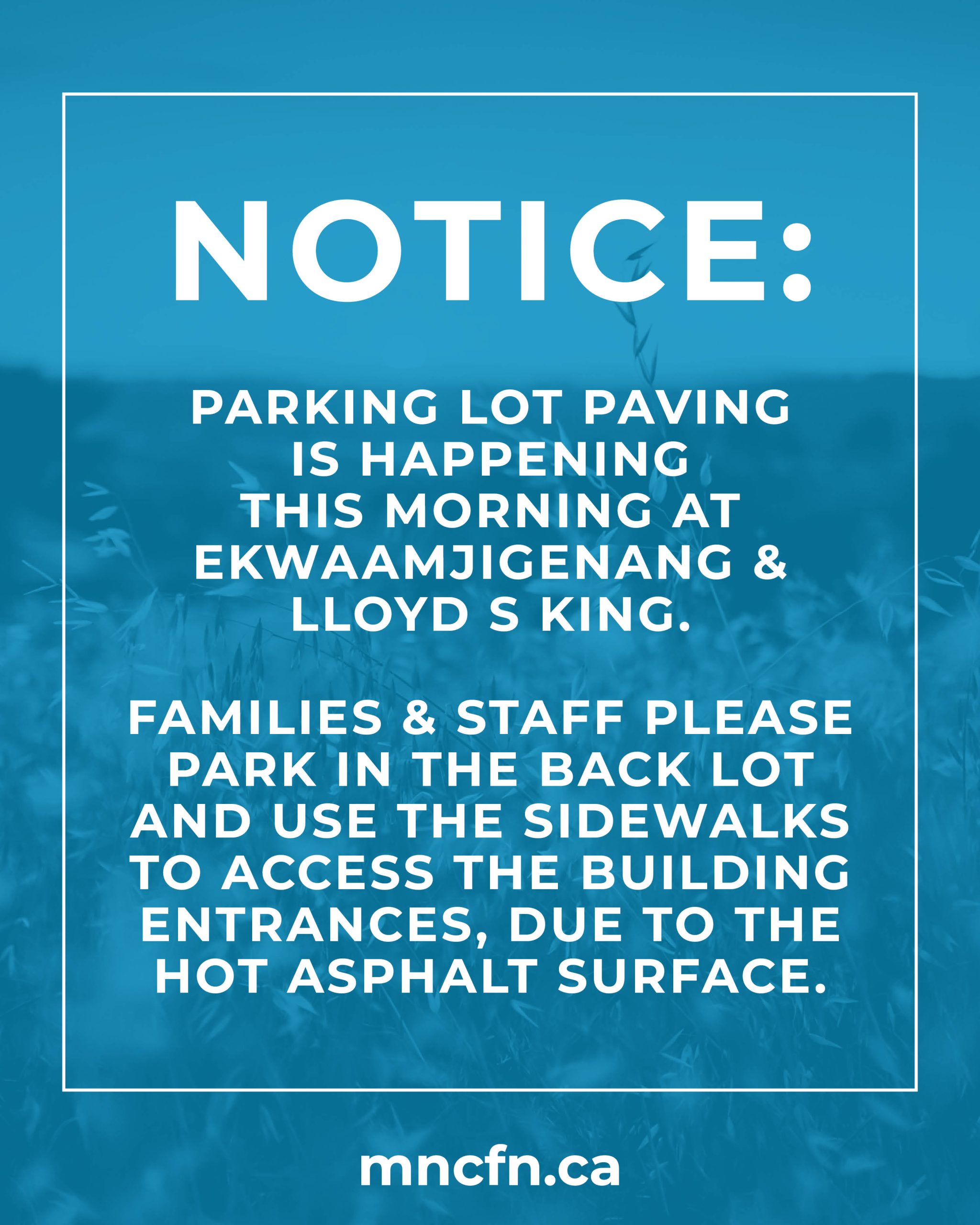 NOTICE: Parking lot being paved at LSK this morning