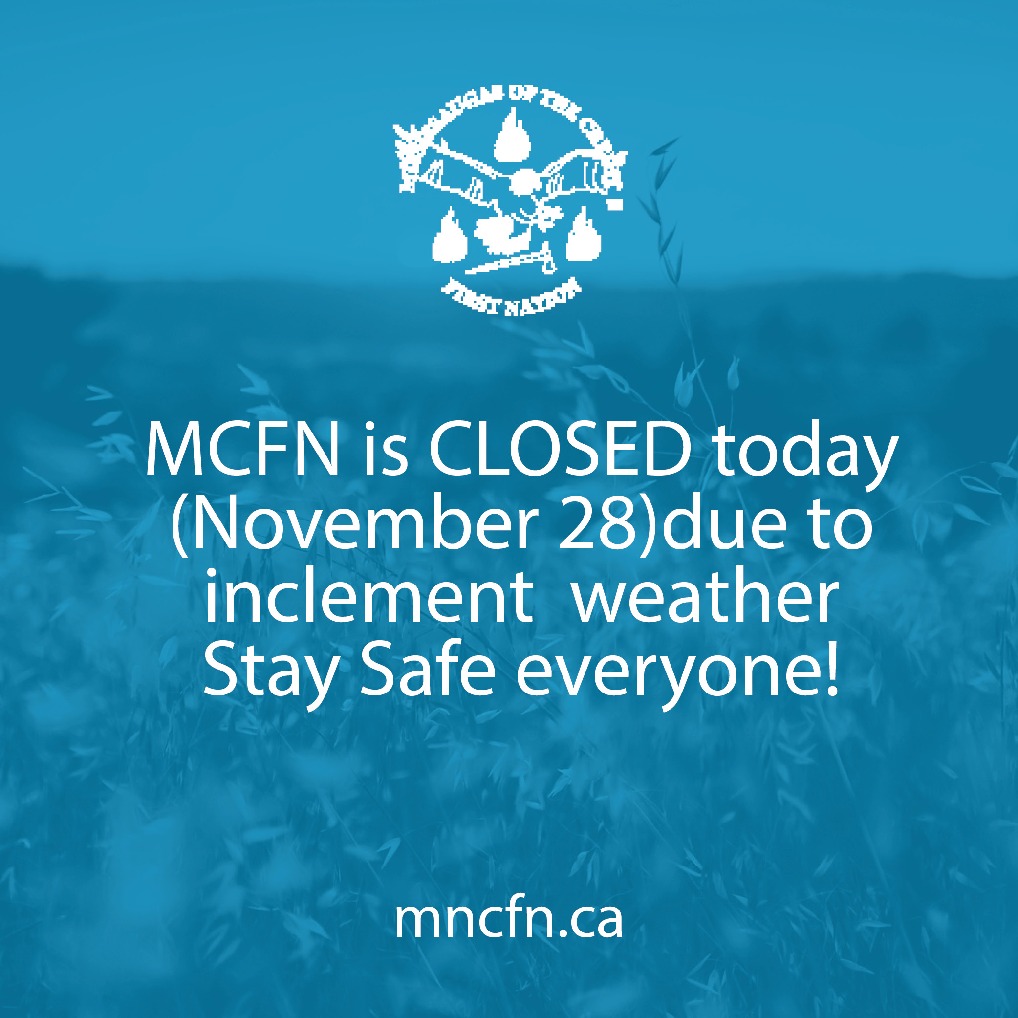 MCFN Closed due to inclement weather (Nov. 28)