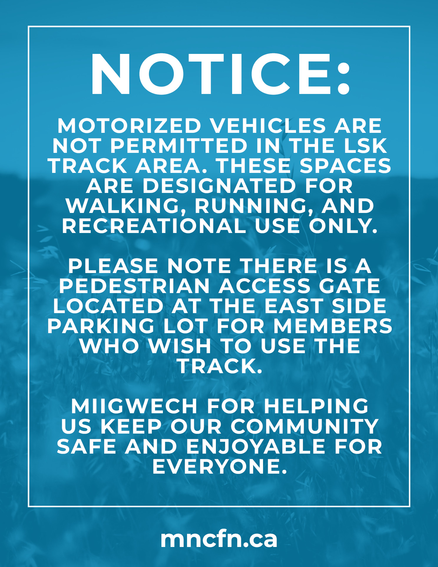 Notice: Motorized vehicles are not permitted in the LSK Track area