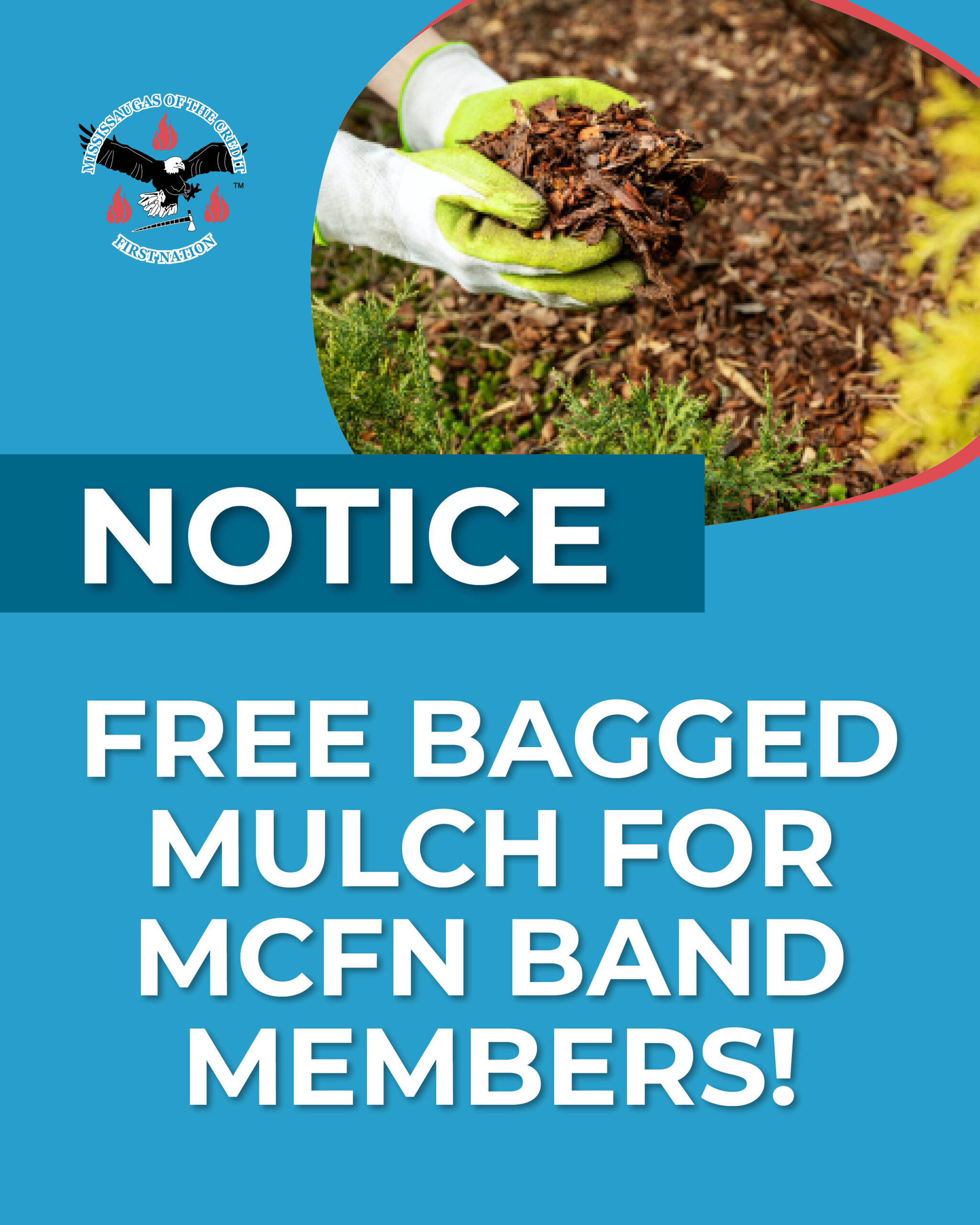 Free Bagged Mulch for MCFN Band Members!