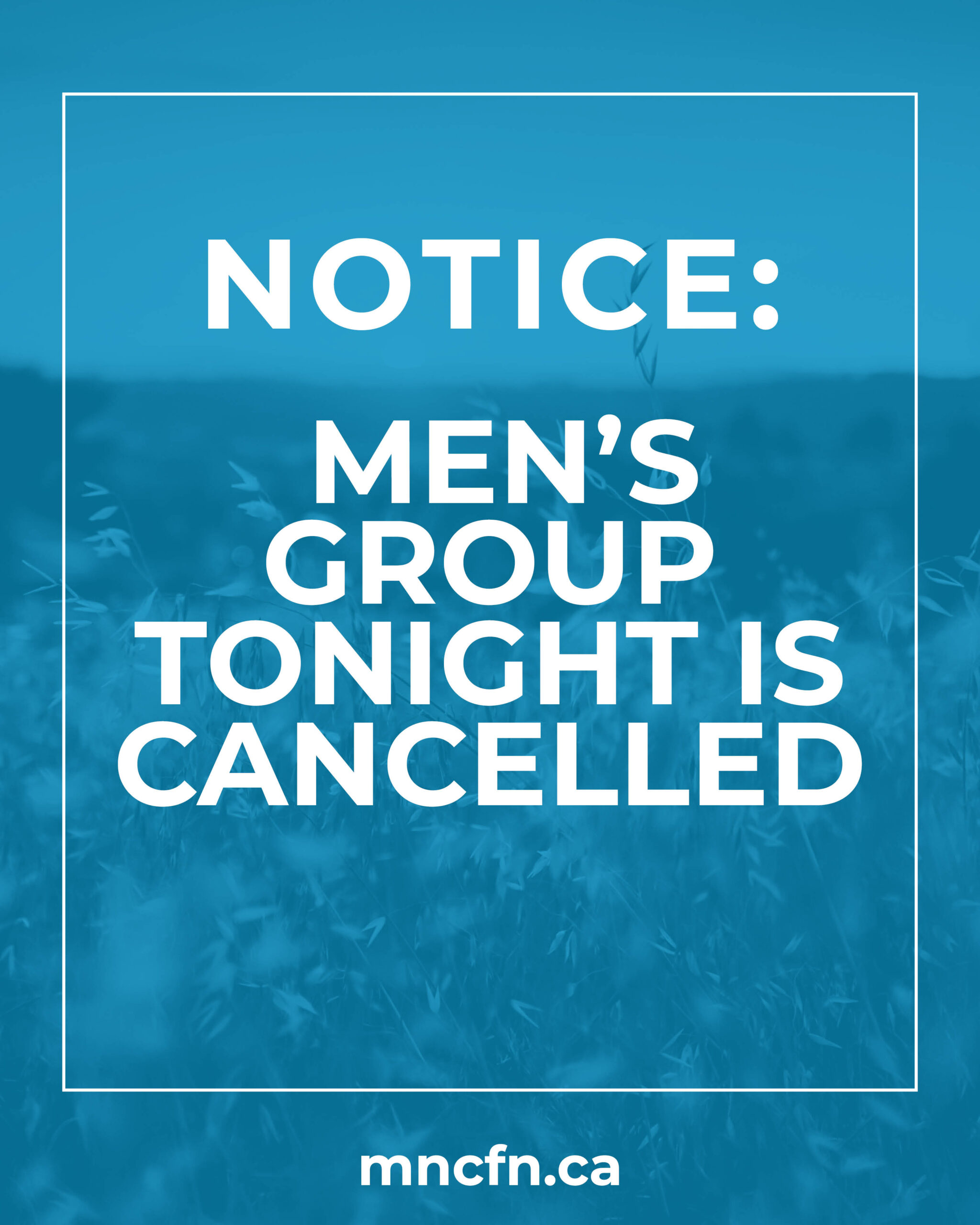 Men’s Group tonight is cancelled (June 9th)